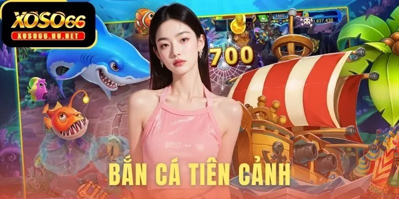 Bắn Cá Tiên Cảnh
